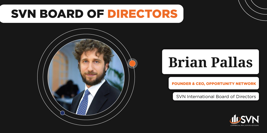 Global Entrepreneur and Opportunity Network CEO, Brian Pallas, Joins SVN® Board of Directors for New SVN Growth Chapter