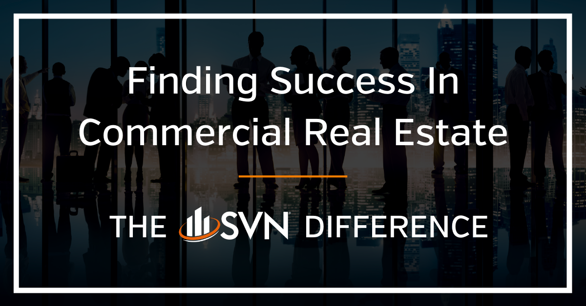 Finding Success In Commercial Real Estate: The SVN Difference