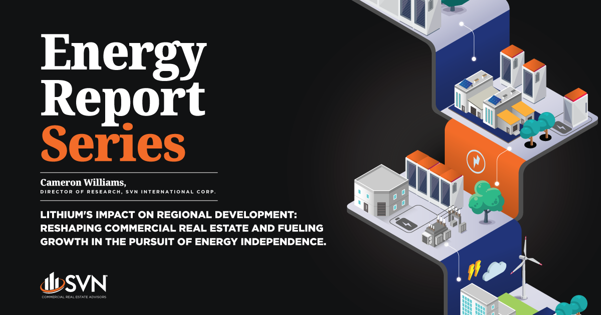 SVN® Energy Series: Lithium’s Impact On Regional Development